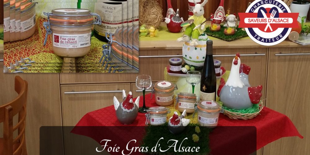 Un mets d&rsquo;excellence, le Foie Gras d&rsquo;Alsace !